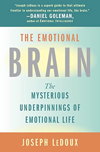 The Emotional Brain: The Mysterious Underpinnings of Emotional Life