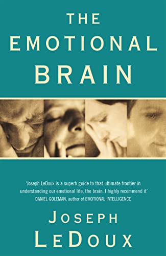 The Emotional Brain: The Mysterious Underpinnings of Emotional Life