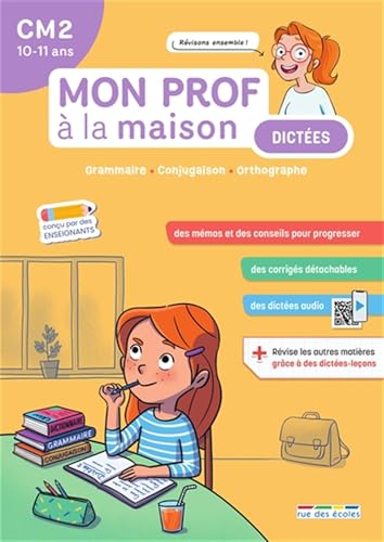 Mon prof à la maison - Dictées CM2: Grammaire - Conjugaison - Orthographe von RUE DES ECOLES