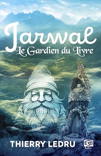 Jarwal: Le gardien du livre Jarwal: Le gardien du livre von EDITIONS DU 38