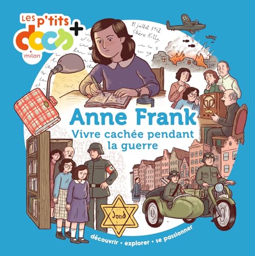 Anne Frank: Vivre caché pendant la guerre von MILAN