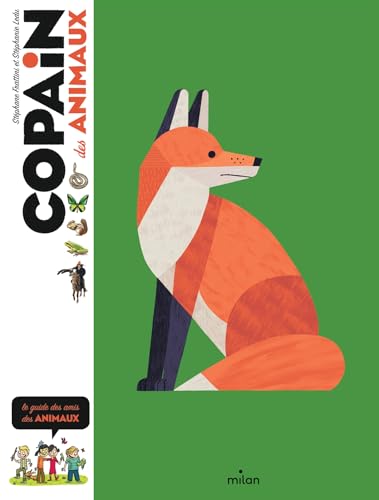 Copain des animaux: le guide des amis des animaux von Milan