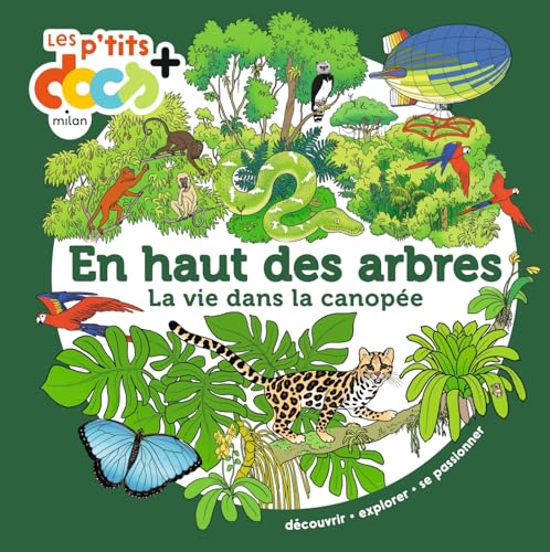 En haut des arbres: La vie dans la canopée von MILAN