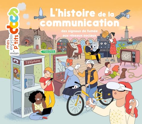 L'histoire de la communication: Des signaux de fumée aux réseaux sociaux L'histoire de la communication: Des signaux de fumée aux réseaux sociaux