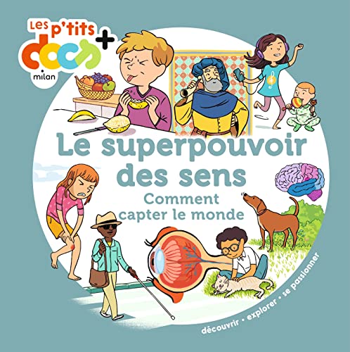 Le superpouvoir des sens: et la perception du monde Le superpouvoir des sens: et la perception du monde