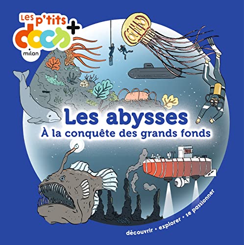 Les abysses: à la conquête des grands fonds