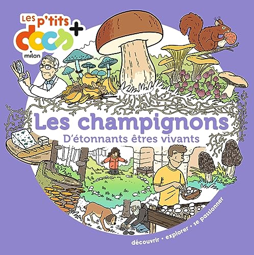 Les champignons: D'étonnants êtres vivants