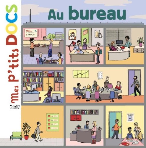 Mes P'tits Docs: Au Bureau Mes P'tits Docs: Au Bureau
