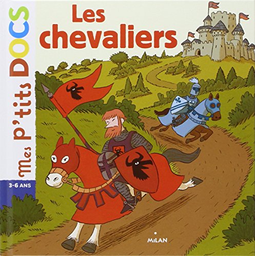 Mes P'tits Docs: Les Chevaliers Mes P'tits Docs: Les Chevaliers