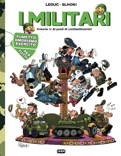 I Militari: Volume 1: Ai posti di combattimento! | Fumetto umoristico sull'esercito I Militari: Volume 1: Ai posti di combattimento! | Fumetto umoristico sull'esercito von Independently published