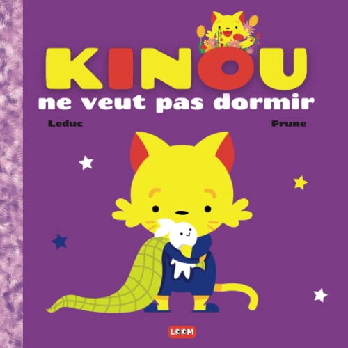 Kinou ne veut pas dormir | Livre premier âge (1 à 3 ans) | aventure du quotidien dans une famille de chats: problème du quotidien (chagrin, colère, ... en soi...) | ma première collection de livres von Independently published