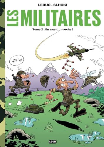 Les Militaires - tome 2 : En avant... marche !