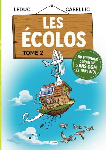 Les écolos : tome 2: BD d'humour pour toute la famille - Livre de gags Broché - Parodie sur le quotidien des écologistes Les écolos : tome 2: BD d'humour pour toute la famille - Livre de gags Broché - Parodie sur le quotidien des écologistes