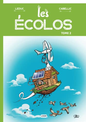 Les écolos : tome 2: BD d'humour pour toute la famille - Livre de gags Broché - Parodie sur le quotidien des écologistes Les écolos : tome 2: BD d'humour pour toute la famille - Livre de gags Broché - Parodie sur le quotidien des écologistes