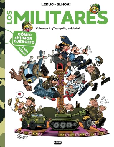 Los Militares, volumen 1: ¡Tranquilo, soldado!: Cómic de Humor sobre el Ejército Los Militares, volumen 1: ¡Tranquilo, soldado!: Cómic de Humor sobre el Ejército von Independently published