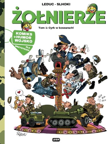 Żołnierze: Tom 1: Cyrk w koszarach! | Komiks humor o wojsku Żołnierze: Tom 1: Cyrk w koszarach! | Komiks humor o wojsku von Independently published