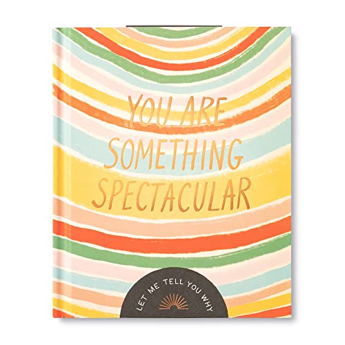 You Are Something Spectacular: A Friendship Fill-In Gift Book von Compendium Publishing & Communications