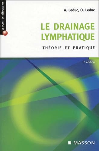 Le drainage lymphatique: Théorie et pratique Le drainage lymphatique: Théorie et pratique von Elsevier Masson