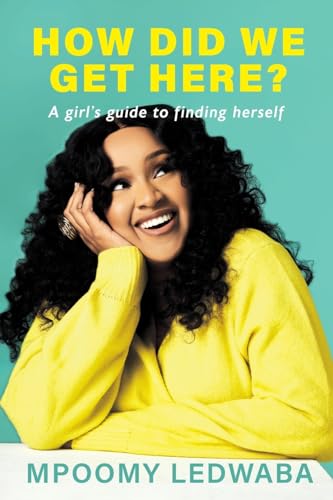 HOW DID WE GET HERE? A Girl's Guide to Finding Herself von Jonathan Ball Publishers