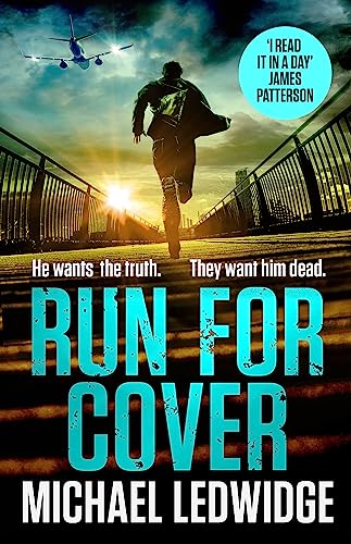 Run For Cover: 'I READ IT IN A DAY. GREAT CHARACTERS, GREAT STORYTELLING.' JAMES PATTERSON
