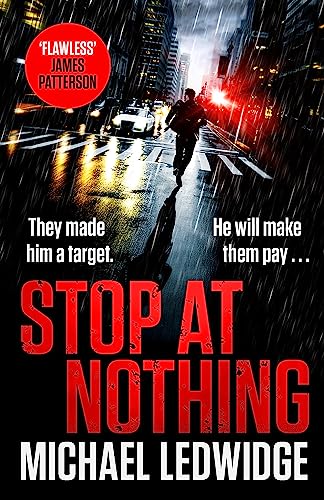 Stop At Nothing: the explosive new thriller James Patterson calls 'flawless'