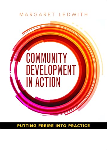 Community development in action: Putting Freire into Practice von Policy Press