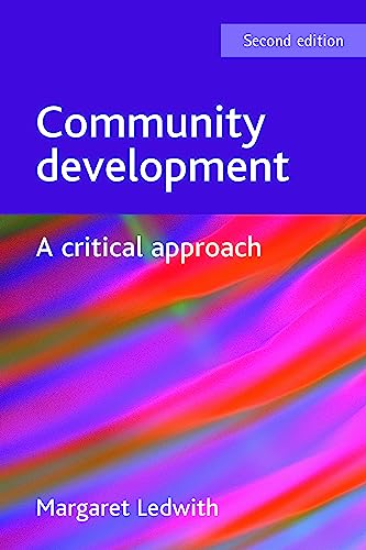 Community development: A Critical Approach, Second Edition (BASW/Policy Press titles) von Policy Press