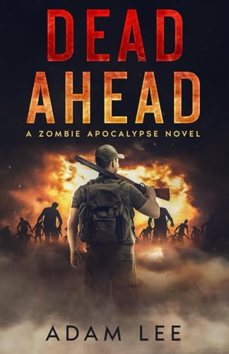 Dead Ahead: A Zombie Apocalypse Novel von Independently published