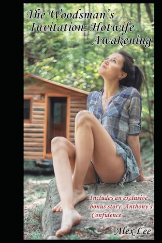 The Woodsman’s Invitation: Hotwife Awakening von Independently published