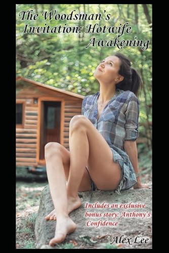The Woodsman’s Invitation: Hotwife Awakening von Independently published