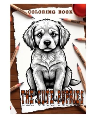 The cute Puppies: Coloring book von Independently published