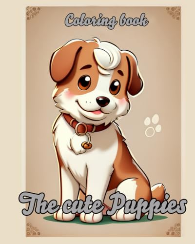 The cute Puppies: Coloring book von Independently published