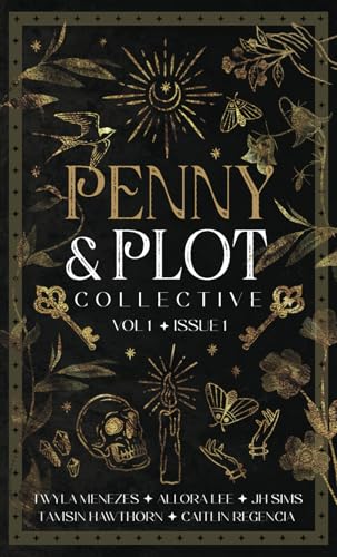 The Penny & Plot Collective: Volume 1, Issue 1 The Penny & Plot Collective: Volume 1, Issue 1 von Independently published