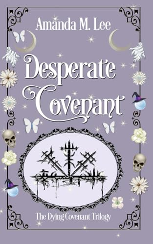 Desperate Covenant (Dying Covenant Trilogy, Band 2) von Independently published