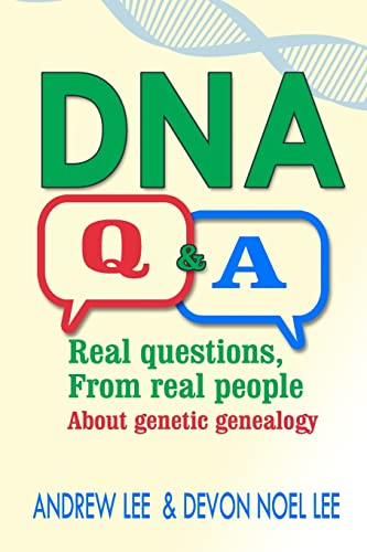 DNA Q and A: Real Questions from Real People about Genetic Genealogy von CREATESPACE