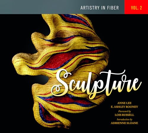 Sculpture (Artistry in Fiber, 2) von Schiffer Publishing