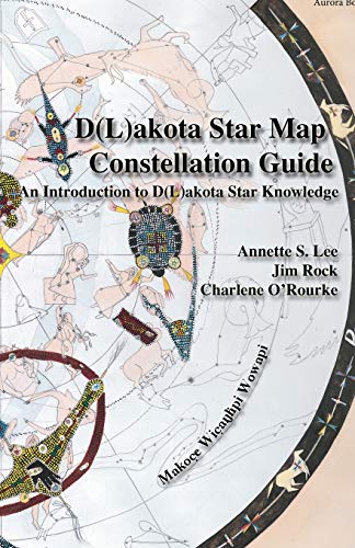 Dakota/Lakota Star Map Constellation Guidebook: An Introduction to D(L)akota Star Knowledge von Ingramcontent