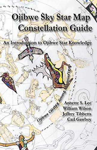 Ojibwe Sky Star Map - Constellation Guidebook: An Introduction to Ojibwe Star Knowledge von Parlux