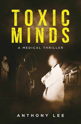 Toxic Minds (Dr. Mark Lin Medical Thrillers, Band 2) von Independently published