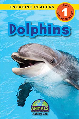 Dolphins: Animals That Make a Difference! (Engaging Readers, Level 1) von Engage Books