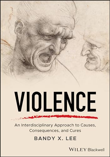Violence: An Interdisciplinary Approach to Causes, Consequences, and Cures von Wiley-Blackwell