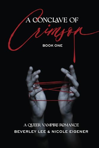 A Conclave of Crimson Book One: A Queer Vampire Romance