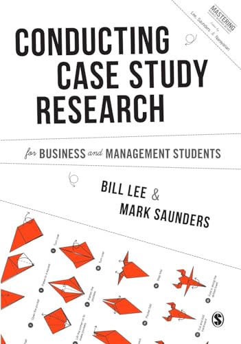 Conducting Case Study Research for Business and Management Students (Mastering Business Research Methods) von Sage Publications