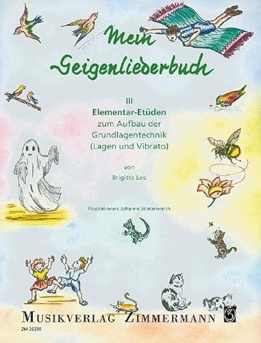 Geigenliederbuch 3: III Elementar-Etüden zum Aufbau der Grundlagentechnik. Lagen und Vibrato von Musikverlag Zimmermann