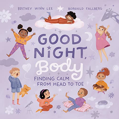 Good Night, Body: Finding Calm from Head to Toe von Tommy Nelson