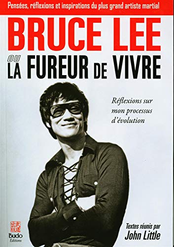 Bruce Lee ou La fureur de vivre: Réflexions sur mon processus d'évolution