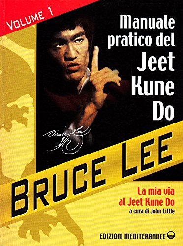 La mia Via al Jeet Kune Do (Arti marziali)