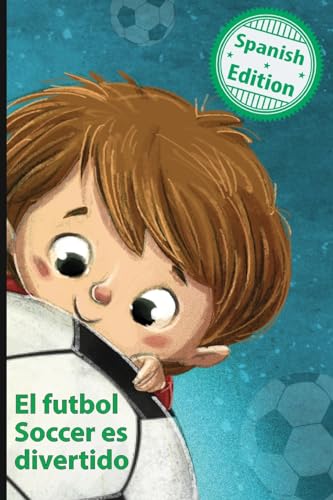 El futbol Soccer es divertido: (Soccer is Fun) (Xist Kids Spanish Books)