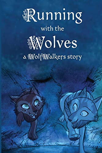 Running with the Wolves: A Wolfwalkers Story (Wolfwalker Readers) von Xist Pub