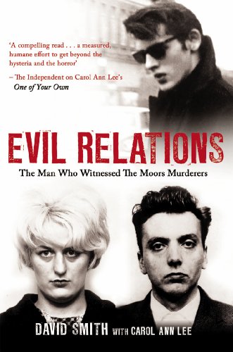 Evil Relations (formerly published as Witness): The Man Who Bore Witness Against the Moors Murderers von Mainstream Publishing